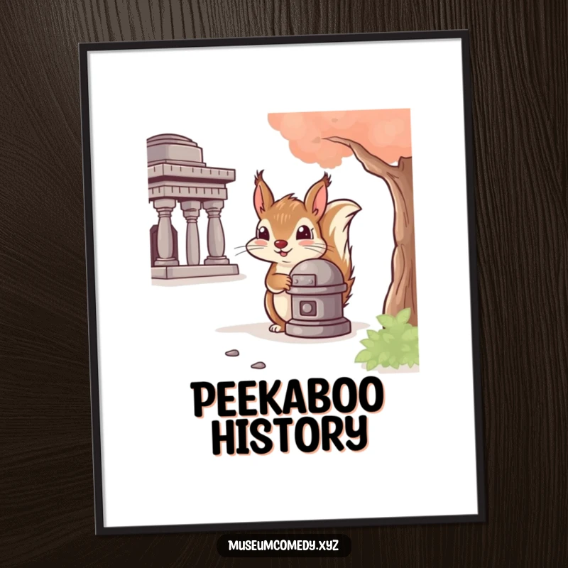Funny Squirrel Artifact Poster: A cheeky squirrel peeks out from behind historical art, adding a touch of playful curiosity to any wall.